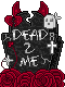 Dead 2 Me