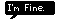 Im Fine