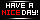 Have a nice day!