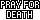 pray for death â