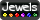 Jewels
