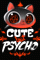 cute psycho
