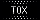 T0X