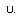 u