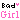Bad Girl