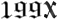 1 9 9 X