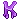 K.