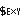 $exy