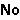 No