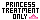 Princess Treatment Only.