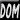 DOM