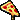 PIZZA!
