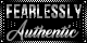 Fearlessly Authentic