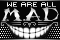 We are all MAD