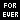 FOR EVER 2 2013-07-17 14:30:07