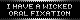 Wicked Oral Fixation