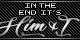 In the End