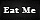 Eat_Me