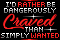 Dangerously Craved