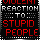 STUPID5