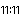 11:11