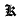 Gothic K