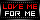 Love Me for Me