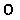 O