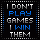 I Dont Play I Win
