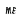me