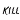 kill